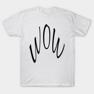 WOW, WORD TEXT ART MINIMAL COOL FASHION T-Shirt